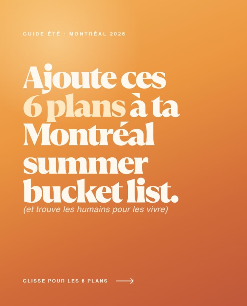 6 plans d’été à Montréal à sauver maintenant, à vivre dès juin.